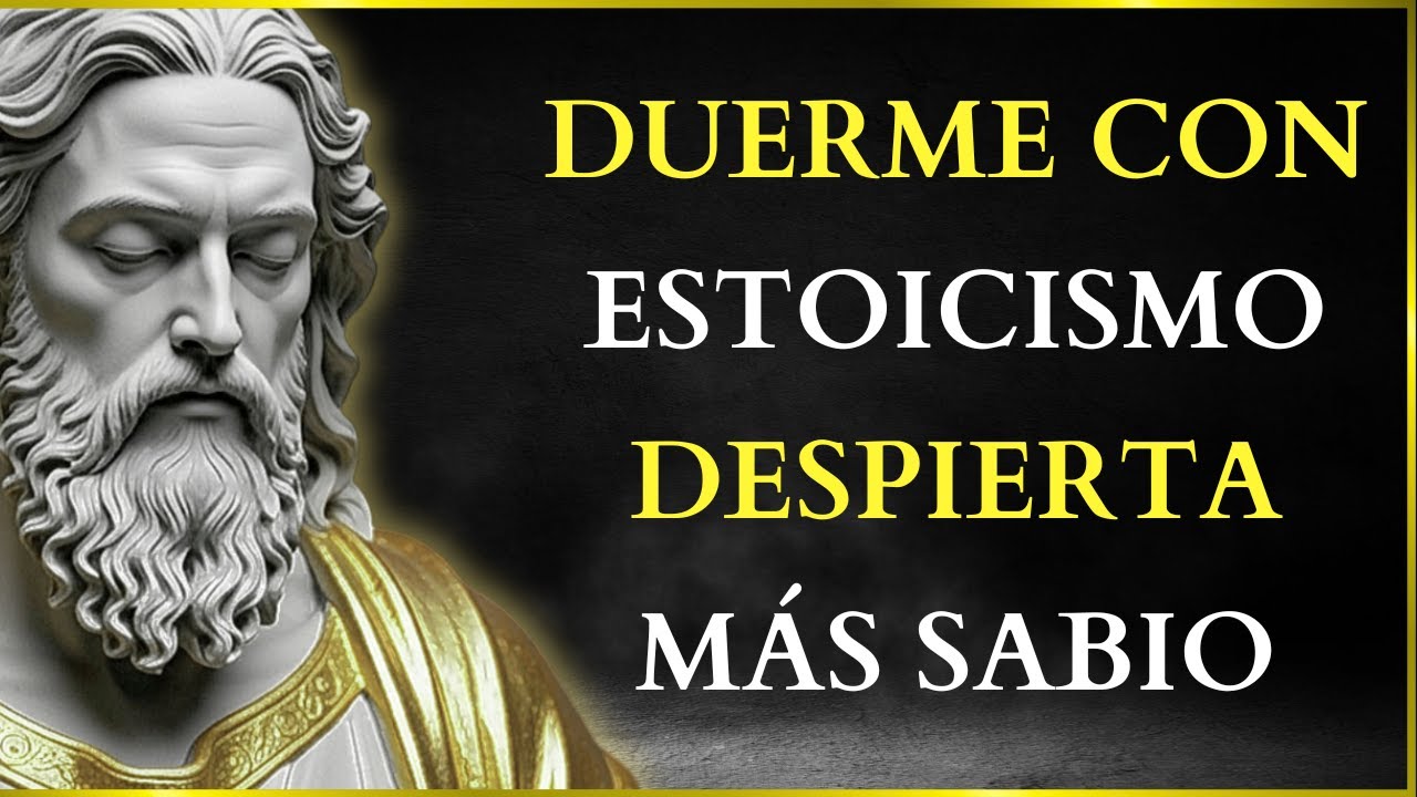 REPROGRAMA Tu MENTE Mientras DUERMES: Reflexiones Estoicas Que Te LIBERARÁN | ESTOICISMO