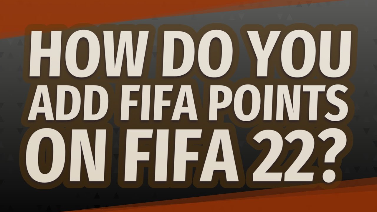 How do you add FIFA Points on FIFA 22?