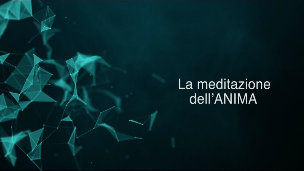 La meditazione dell'anima - Le meditazioni del dr. Gamba