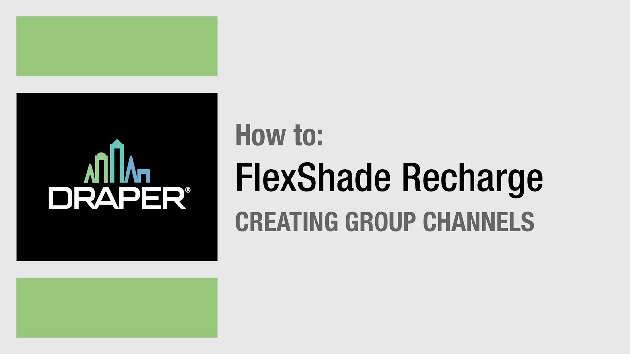 FlexShade Recharge - Creating Group Channels