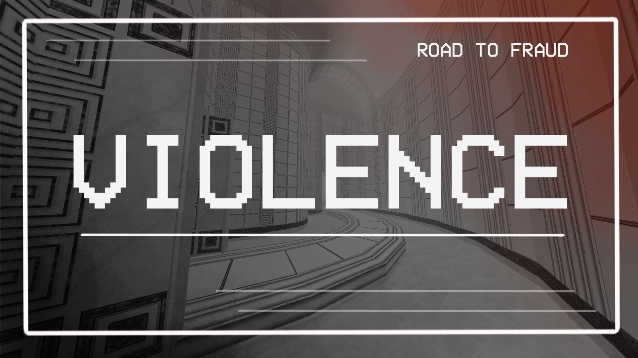 Road to Fraud: Violence