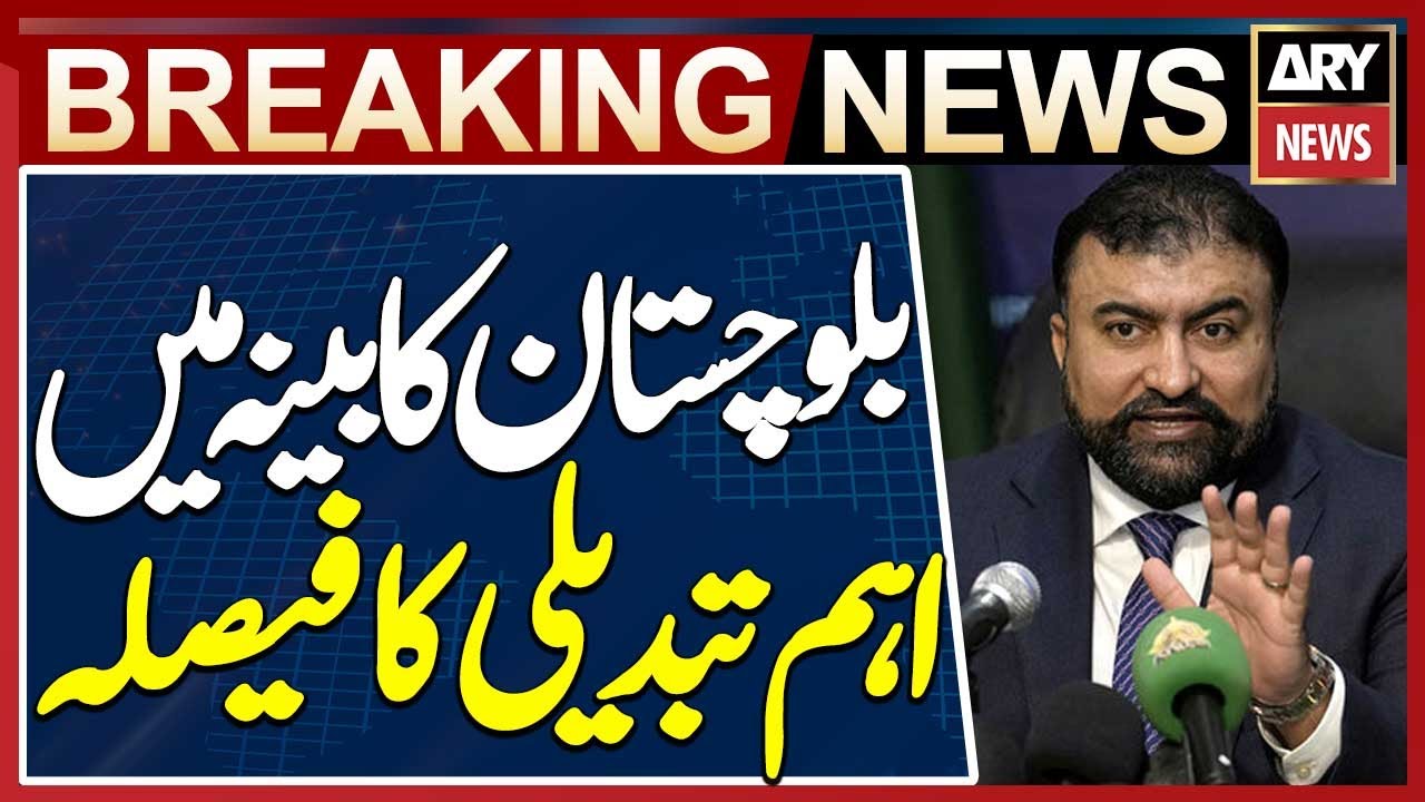 Big Cabinet Change on the Cards in Balochistan