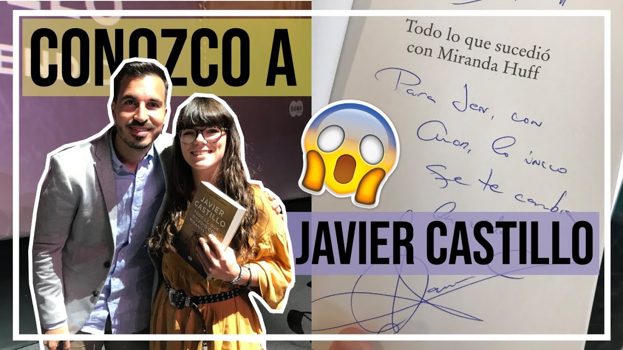 ¡CONOZCO a JAVIER CASTILLO! 😍😱Firma de LIBROS