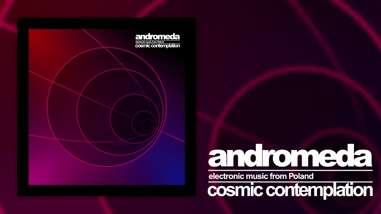 Andromeda - "Cosmic Contemplation" full LP. Electronic music from Poland