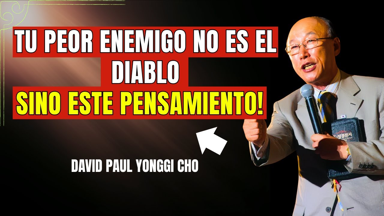 APRENDE A CAMBIAR TU VIDA CON EL PODER DEL PENSAMIENTO - DAVID PAUL YONGGI CHO