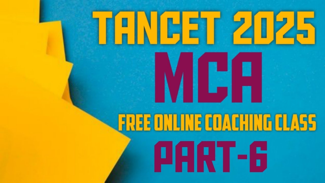 TANCET 2025 MCA || PART - 6 || FREE ONLINE COACHING CLASS|| #tancet2025