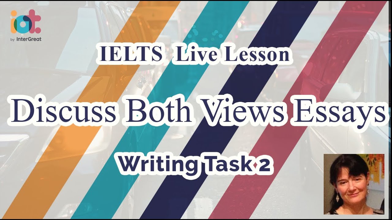 Discuss Both Views Essays | IELTS Writing Task 2 Academic Test | IELTS Live Lesson