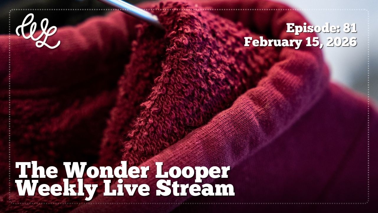 Wonder Looper Live Stream Ep. 81