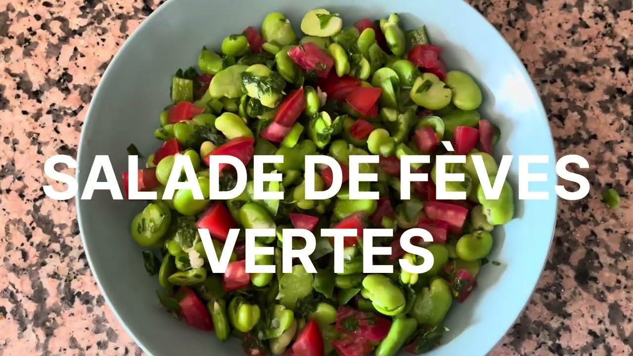 Comment  faire une salade de fèves vertes facile