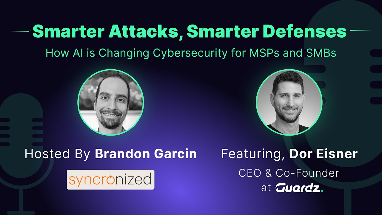 How AI Is Changing Cybersecurity for MSPs and SMBs | Syncronized Podcast