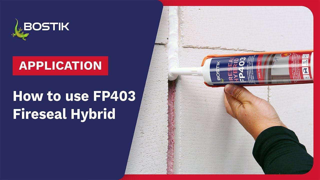 How to apply Bostik FP403 Fireseal Hybrid - fire resistant sealant| Application |Bostik Construction