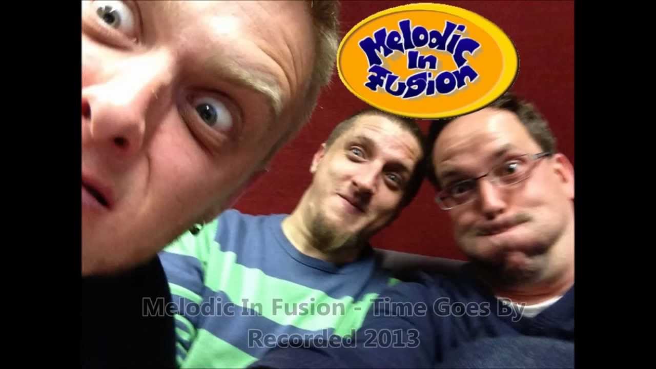 Melodic In Fusion - Time Goes By