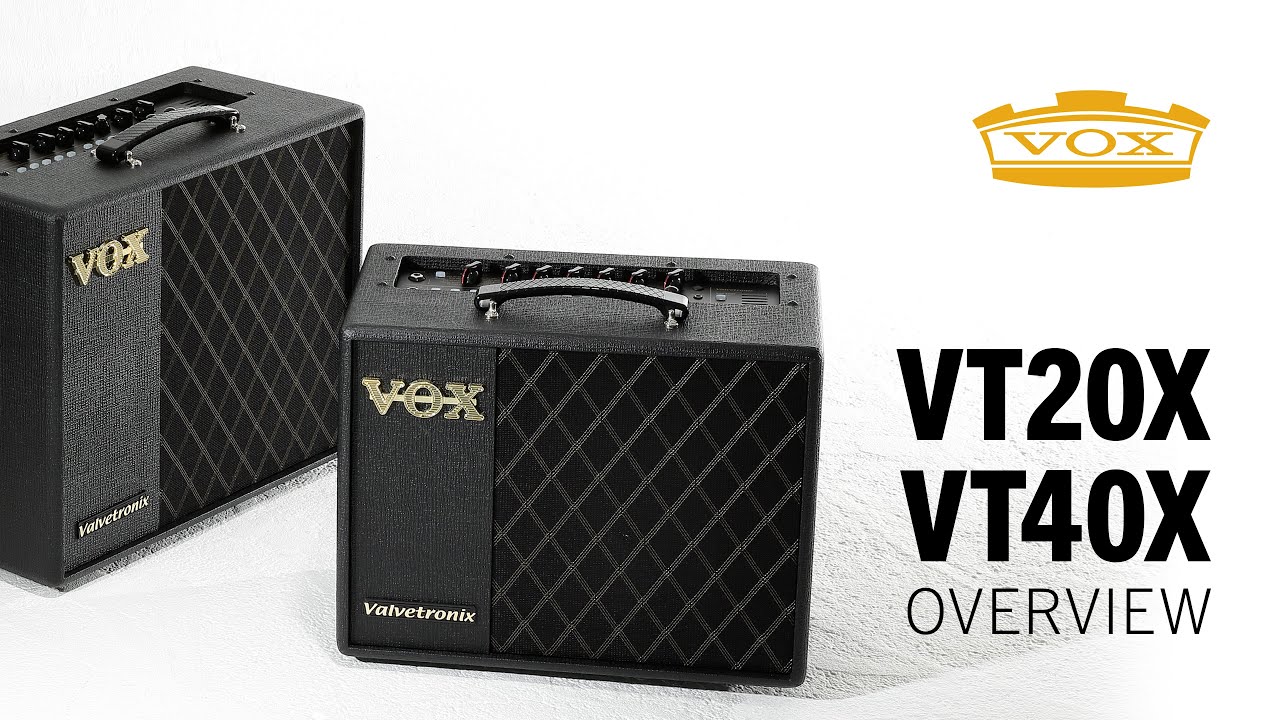 Vox VT20X & VT40X - Embrace your sound. Unleash your creativity.