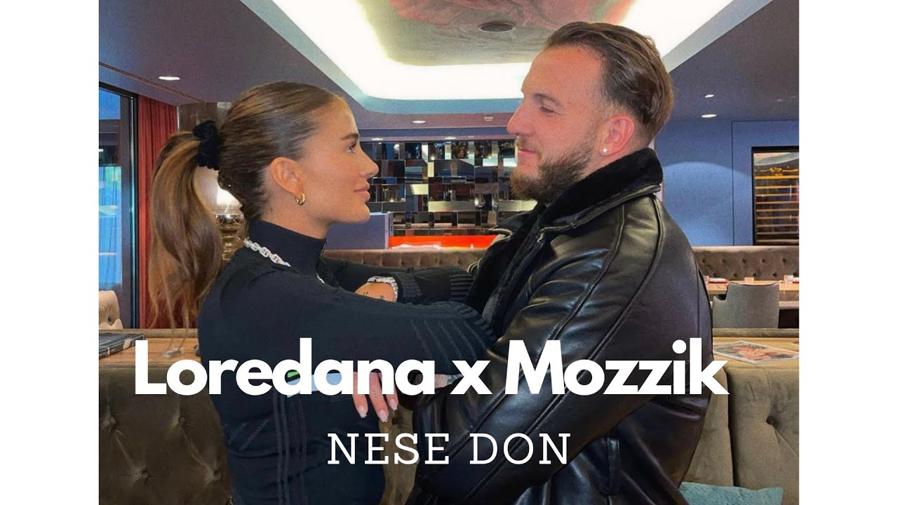 Loredana x Mozzik - Nese Don (official leaked)