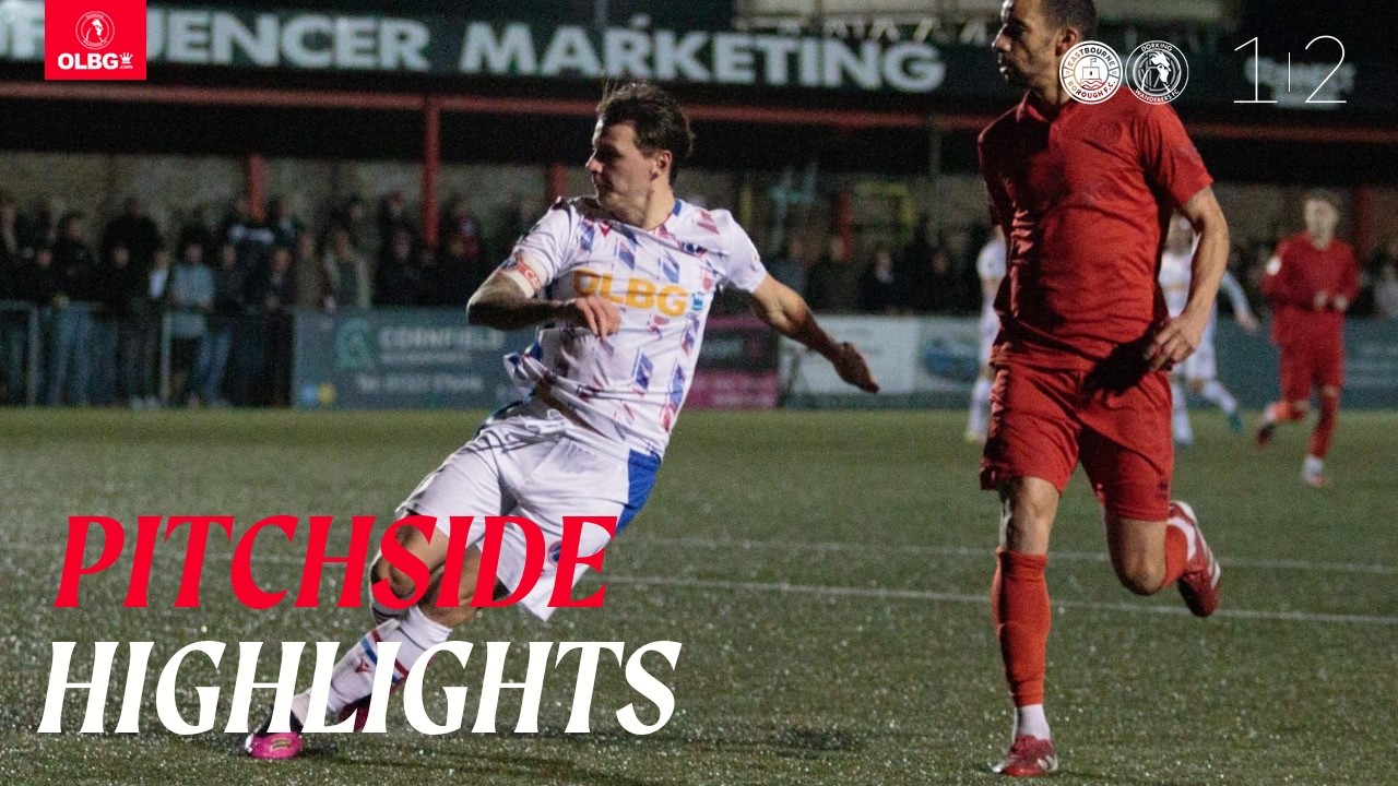 Pitchside Highlights | Eastbourne Borough 1 - 2 Dorking Wanderers