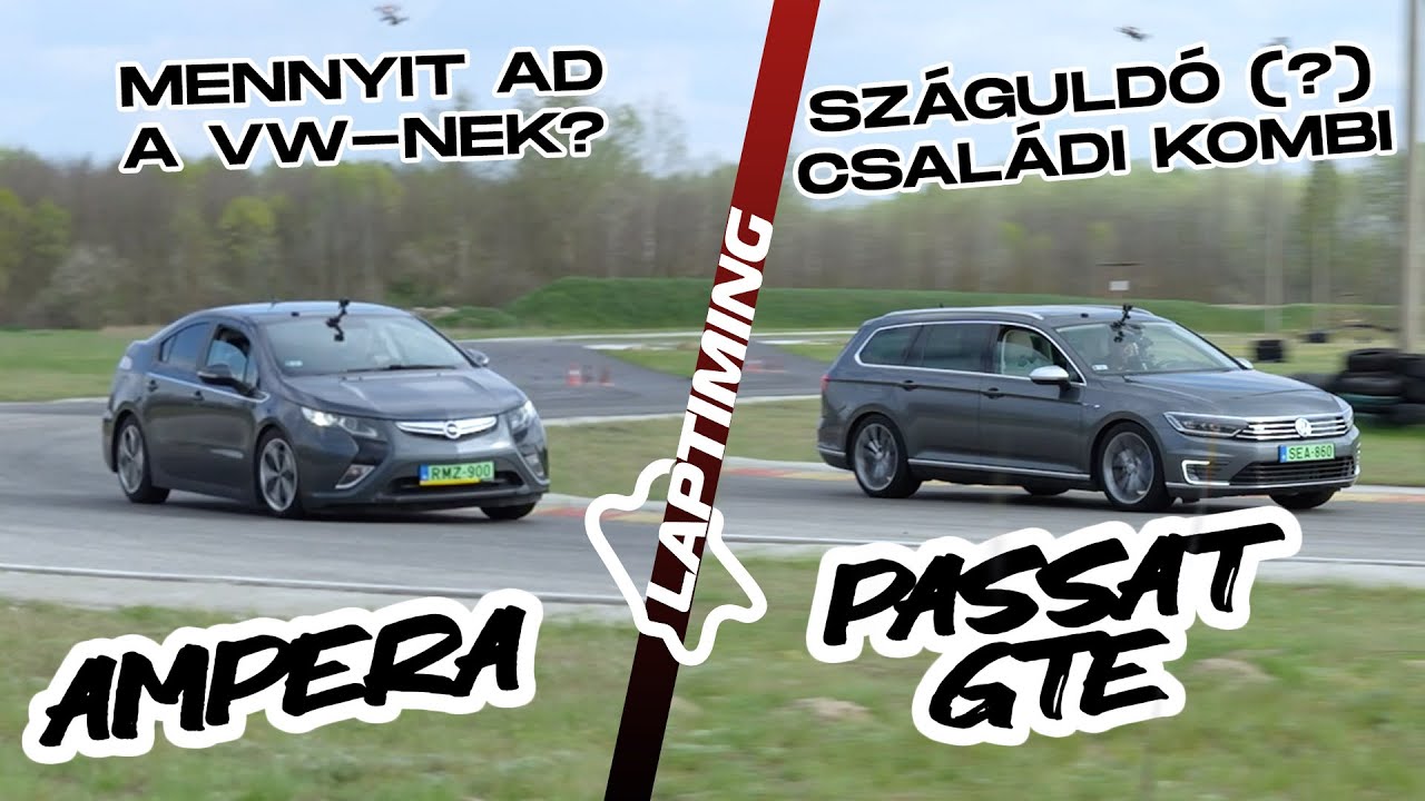 IZGALMAS zöldek - Opel Ampera vs. Volkswagen Passat GTE (Laptiming Ep. 233.)