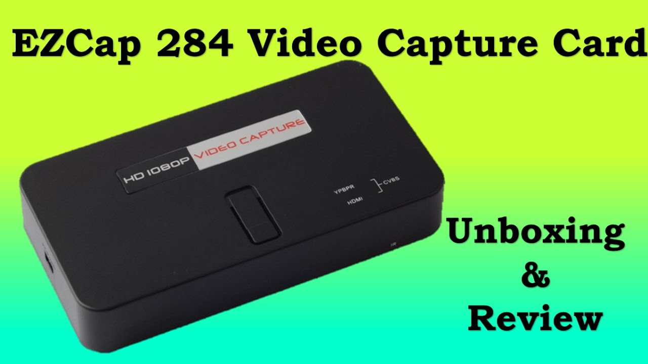 EZcap 284 HD Video Capture Card - Unboxing & Review