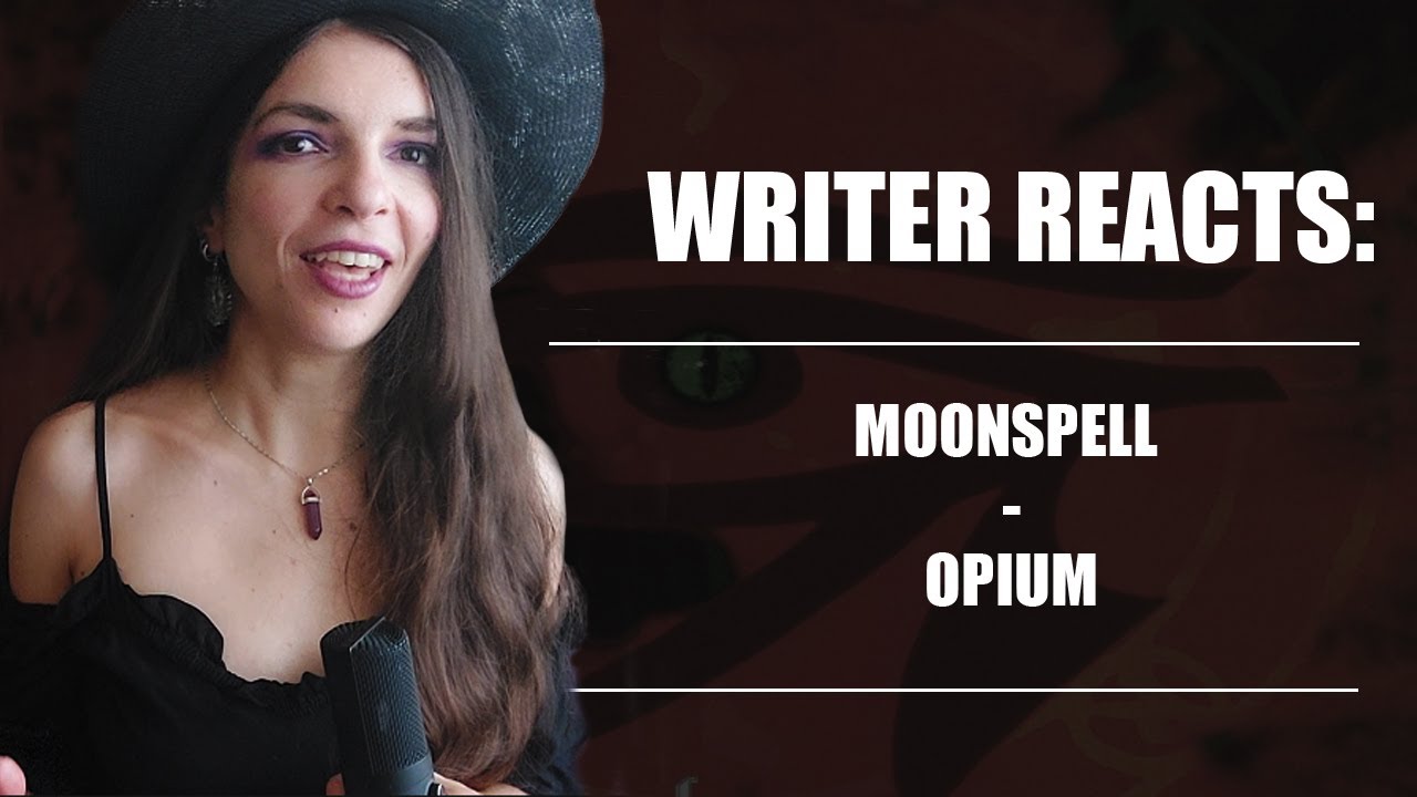 WRITER REACTS: Moonspell - Opium