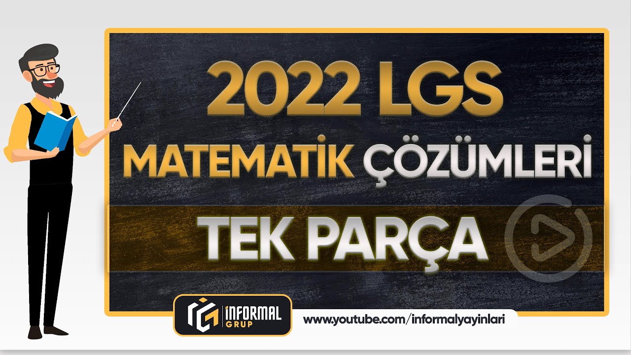 2022 LGS MATEMATİK Soruları ve Çözümleri | TEK PARÇA