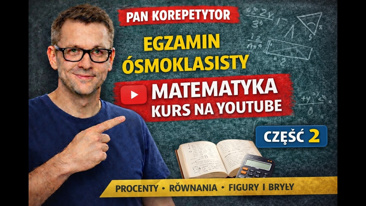 Egzamin ósmoklasisty: Matematyka — Kurs #2 (Część 2) | krok po kroku