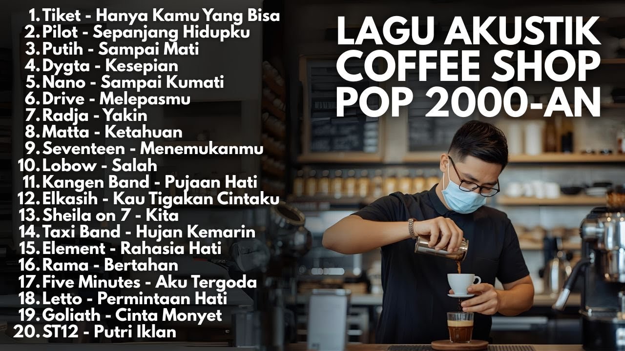 PLAYLIST CAFE POP 2000-AN INDONESIA HITS NOSTALGIA | Playlist Lagu Full Album Pagi Hari Teman Santai