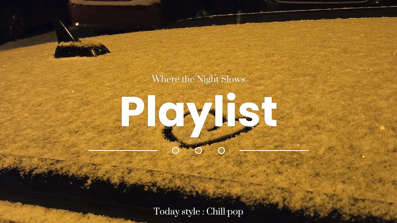 [𝗣𝗹𝗮𝘆𝗹𝗶𝘀𝘁🎧] Where the Night Slows | 우리의 밤은 천천히 흘러가기에 🌙