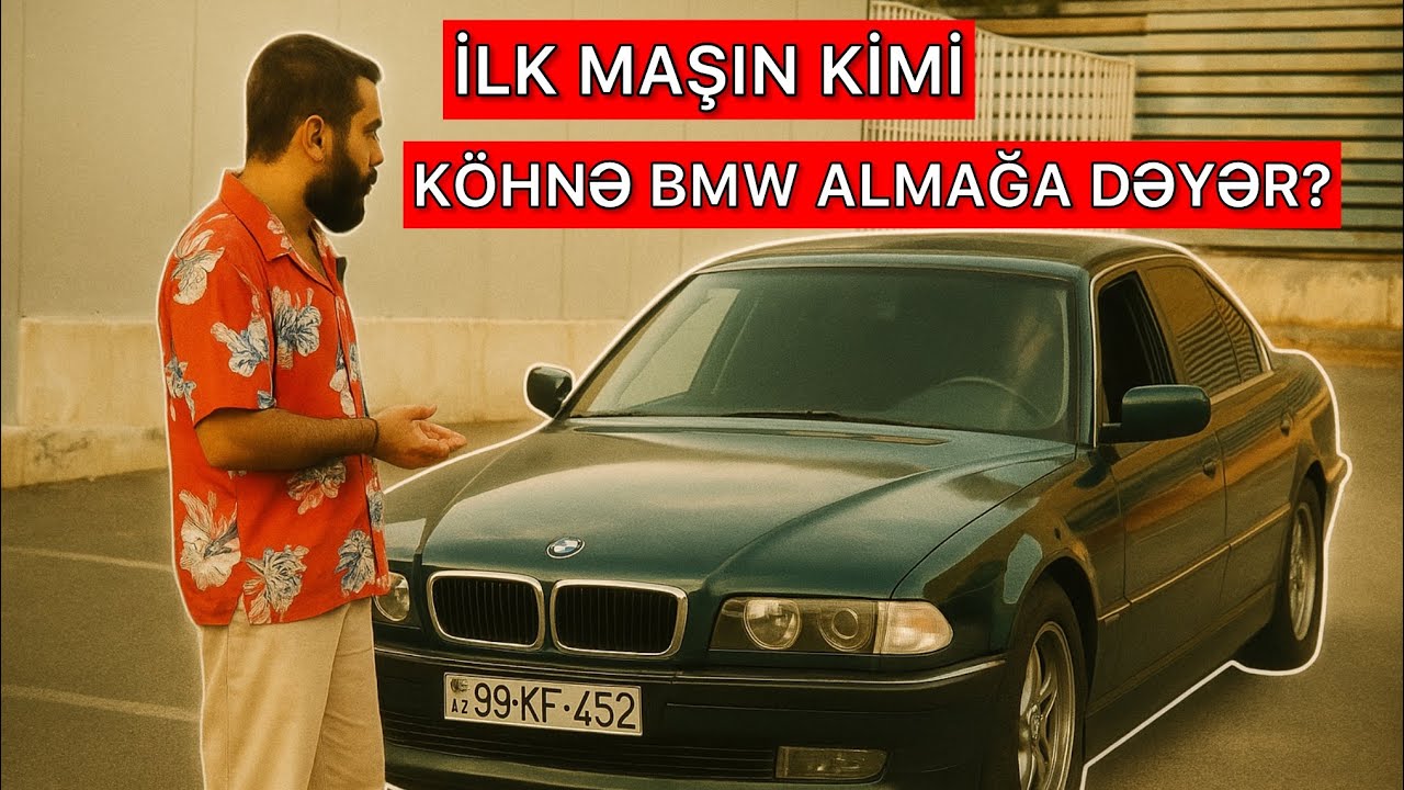 2025 İLDƏ KÖHNƏ BMW SAXLAMAQ NEÇƏYƏDİR?