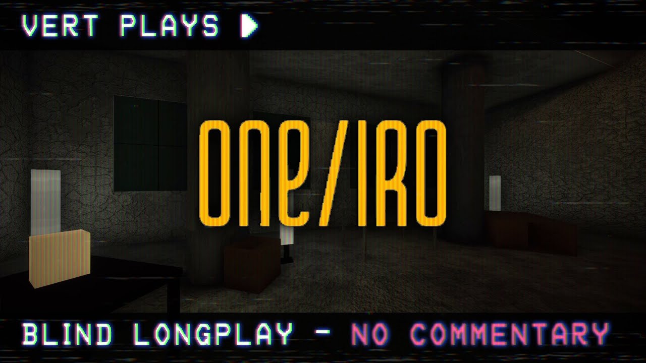 vert plays&hellip; One/Iro │ Blind Longplay │ No Commentary