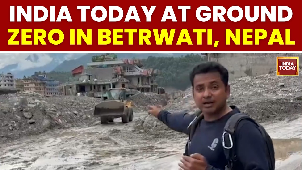 Nepal Flash Floods: 1,200+ Dead, 4,200 Missing; India Today Ground Report from Betrawati | India ...