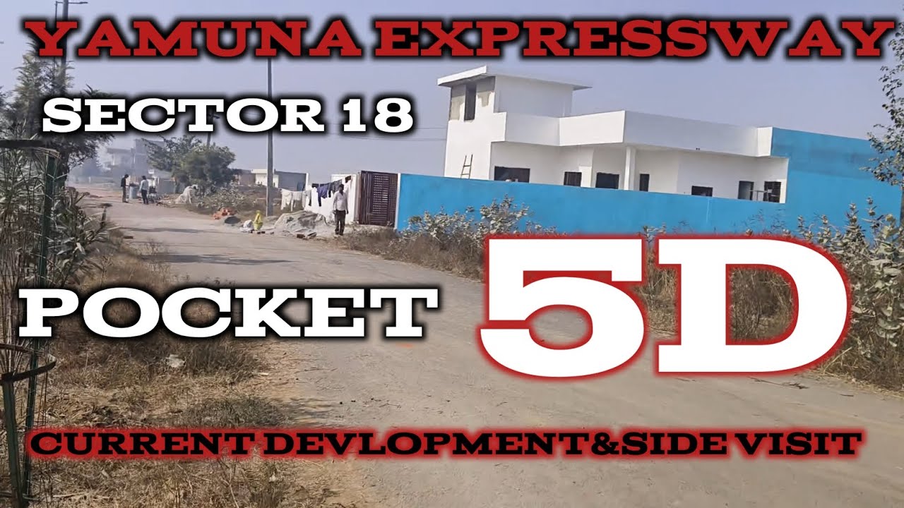 CURRENT DEVLOPMENT&SIDE VISIT SECTOR 18 POCKET 5D//YEIDA NEW SCHEME UPDATE//CURRENT PRICE UPDATE 