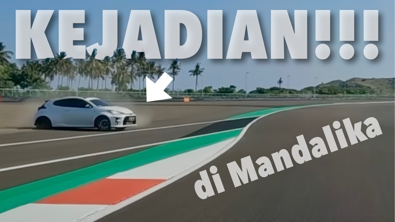 TRACK DAY DI MANDALIKA YANG TIDAK TERLUPAKAN