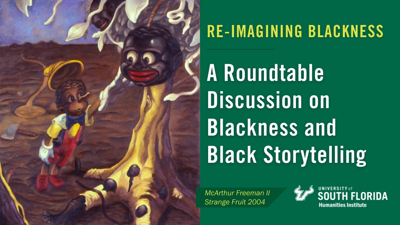Re-Imagining Blackness: A Roundtable Discussion on Blackness and Black Storytelling