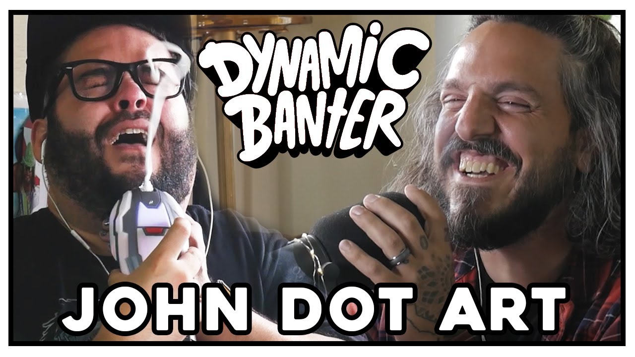 Dynamic Banter 283 - John dot Art