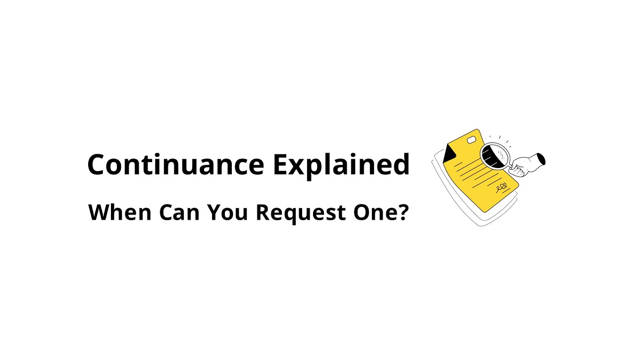 What Is a Continuance (and When Can You Ask)?