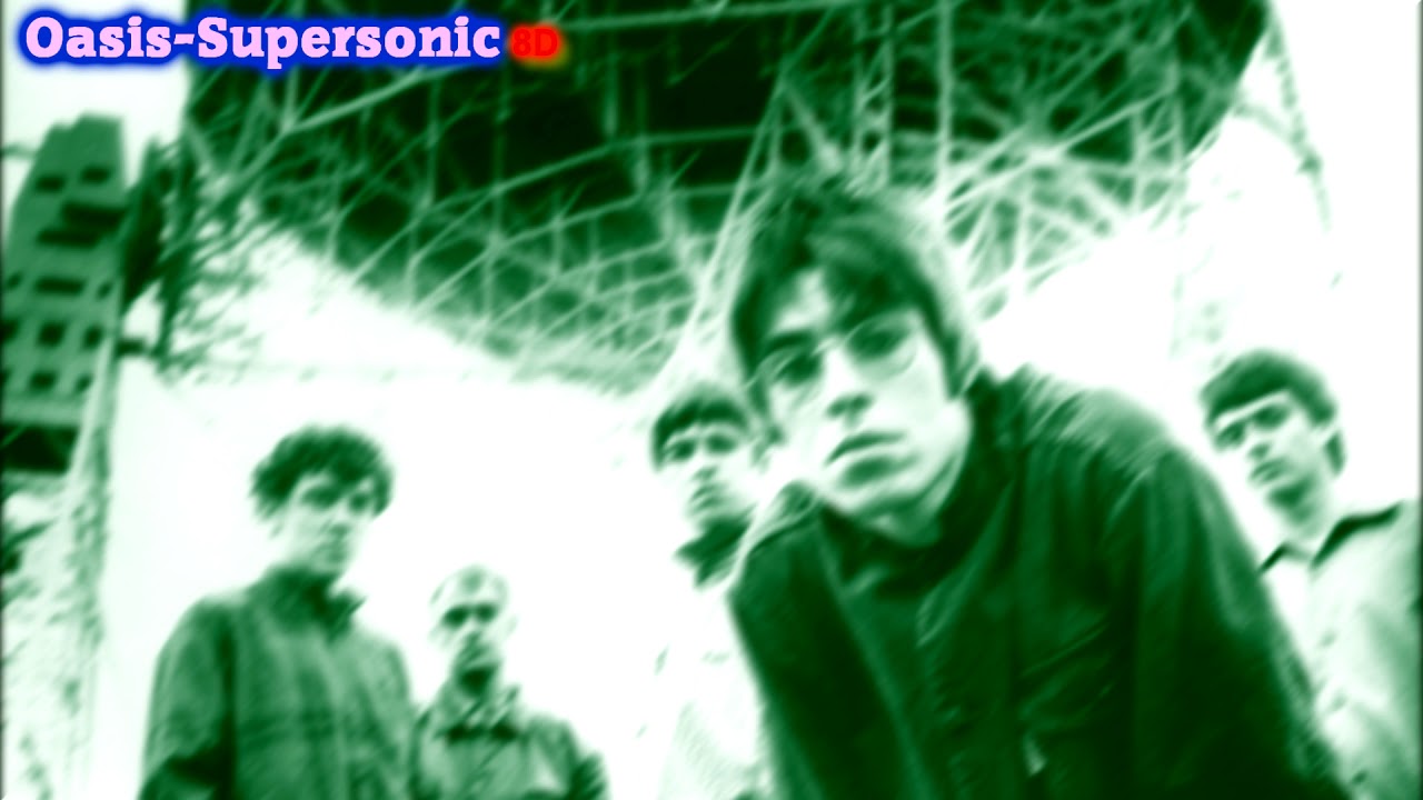 Supersonic - Oasis 8D