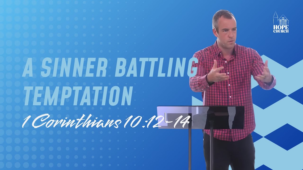 A Sinner Battling Temptation - Hope Church Worship
