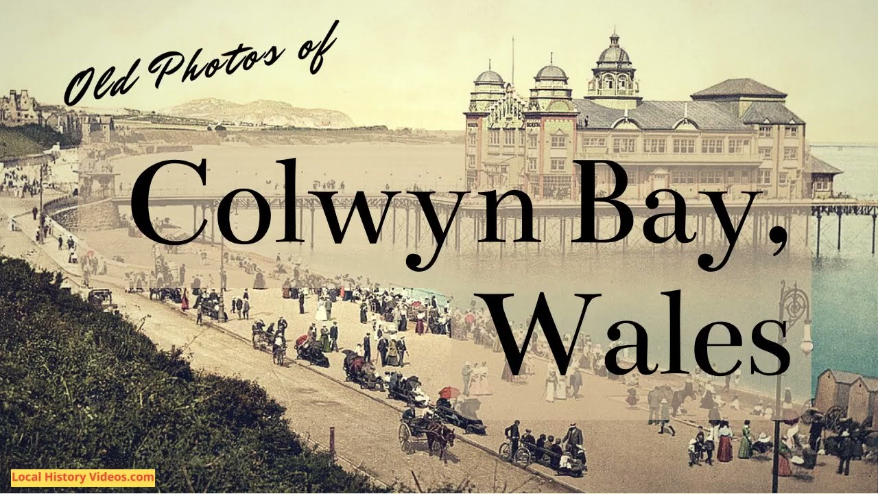 Old Photos of Colwyn Bay, Wales