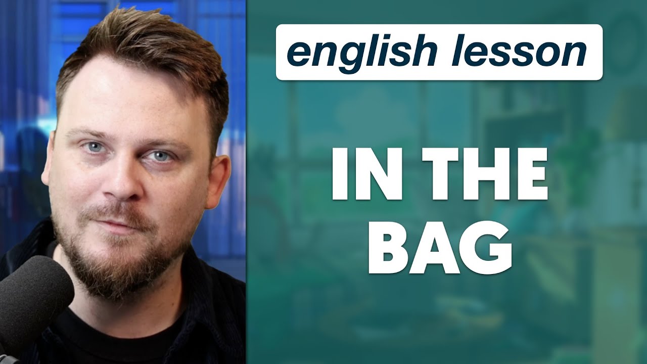 Using 'In the Bag' in English