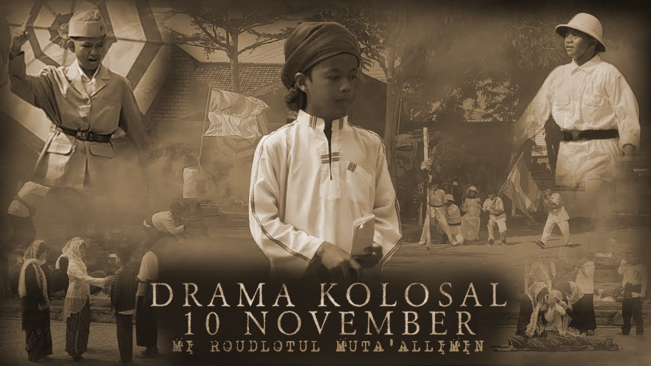 DRAMA KOLOSAL 10 NOVEMBER | MI ROUDLOTUL MUTA'ALLIMIN - PUTAT LOR - MENGANTI - GRESIK