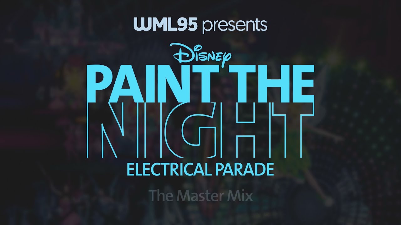 Paint the Night: The Master Mix (Disneyland)