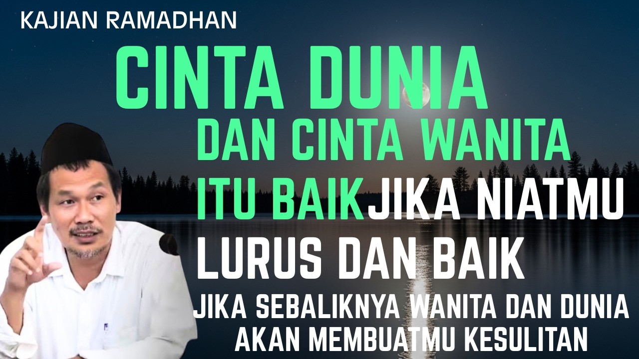 Ngaji Full Gus Baha | CINTA DUNIA DAN WANITA ITU BOLEH ASALKAN NIAT MU LURUS DAN BAIK