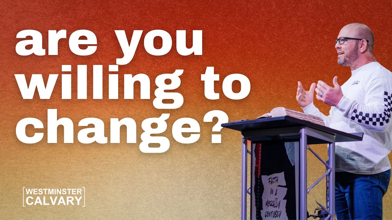 Are You Willing To Change? The Question Most Christians Won't Answer Honestly