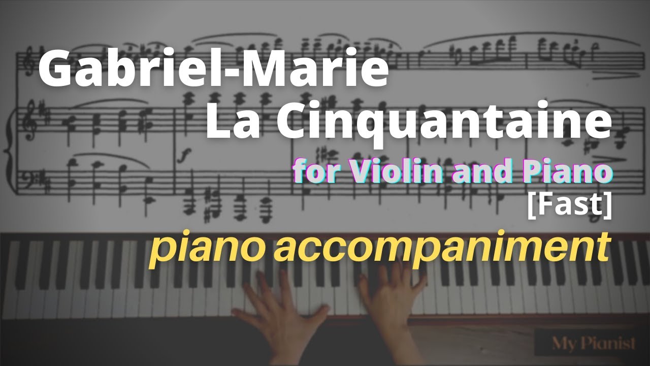 Gabriel-Marie - La Cinquantaine for Violin and Piano: Piano Accompaniment [Fast]