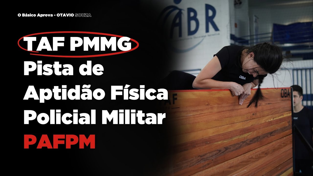 TAF PMMG: Pista de Aptidão Física Polícial Militar (PAFPM)