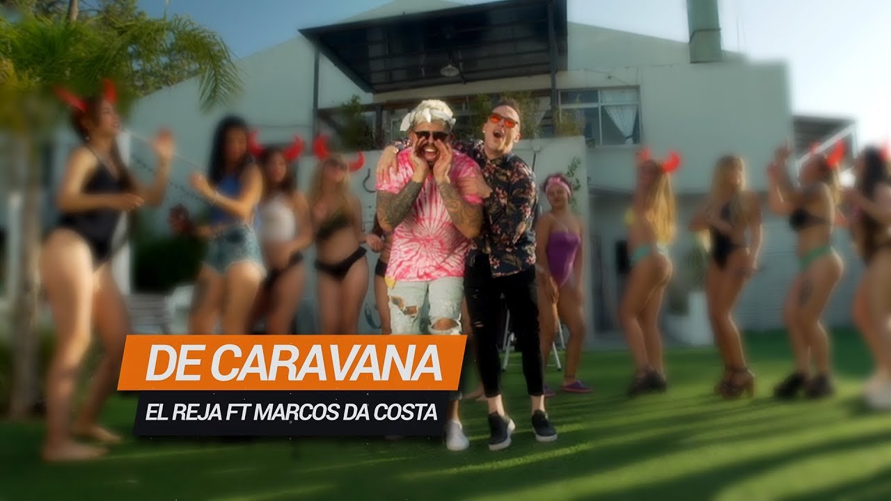 El Reja Ft Marcos Da Costa -  De Caravana (Video Oficial)