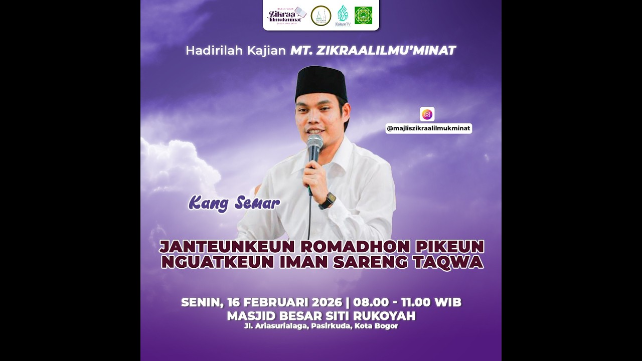 Jantenken Romadhon Pikeun Nguatkeun Iman Sareng Taqwa I Kang Semar I MT Zikraalilmu'minat