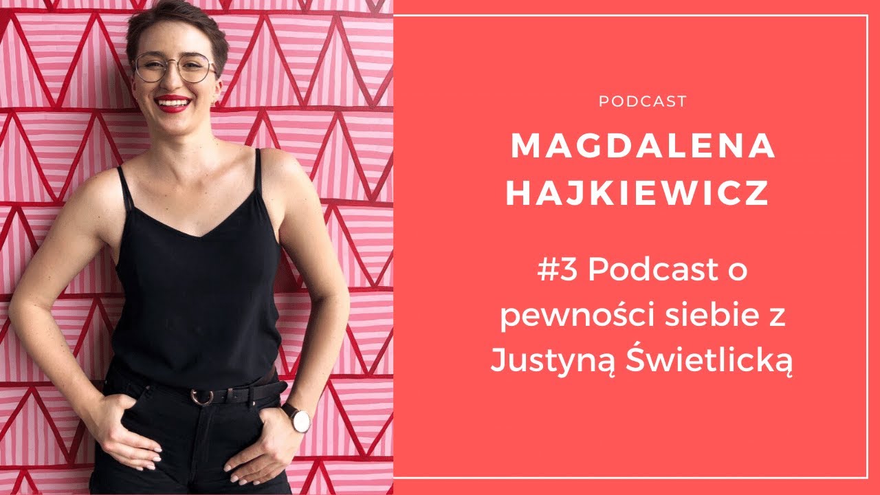 #3 Podcast o pewności siebie z Justyną Świetlicką