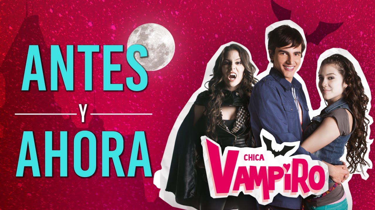 CHICA VAMPIRO: Así lucen sus personajes hoy en día