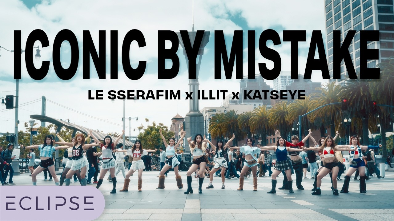 [KPOP IN PUBLIC] LE SSERAFIM / ILLIT / KATSEYE - &lsquo;Iconic by Mistake&rsquo; One Take Dance Cover by ECLIPSE