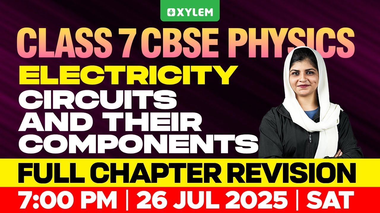 Class 7 CBSE Physics | Electricity Circuits and Their Components / Full Chapter Revision|Class7 CBSE